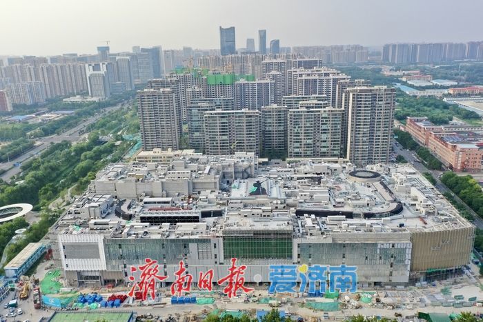 济南西城天街项目进入冲刺阶段，计划10月底开业