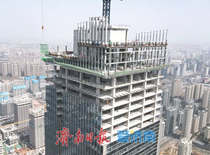 “城”势而起！济南CBD第三高建设进入收官阶段