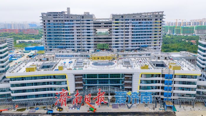 济南市儿童医院高新东区新院区计划2027年上半年投入使用
