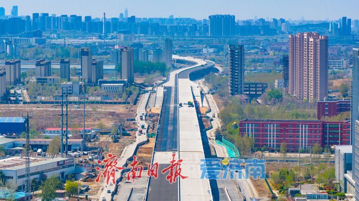 项目强省会｜12.5公里高架蓄势待发 济南工业北路东延工程进展显著