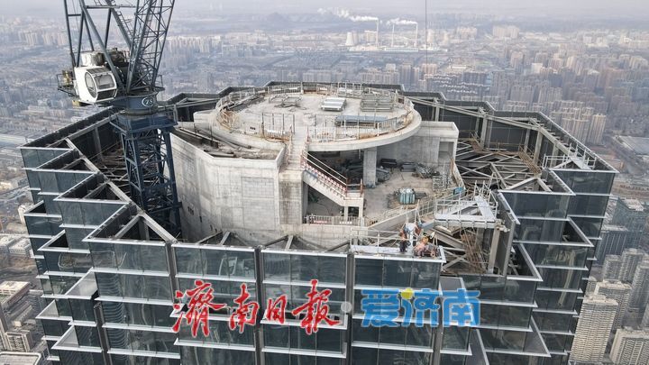 项目强省会｜山高我为峰，“济南第一高”塔冠玻璃幕墙封顶在即