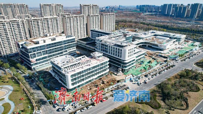 济南医院迁建项目进入冲刺阶段 多院区建设绘就医疗均衡新图景