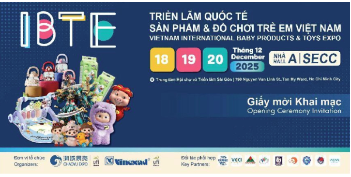 2025IBTE越南国际玩具及婴童用品展12月18-20日在胡志明举办，助力中国企业开拓东南亚新兴市场