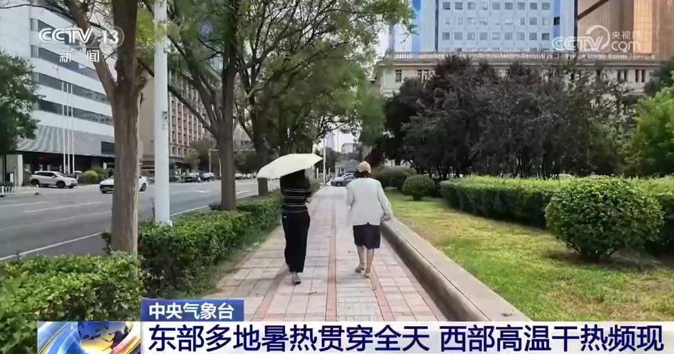 东部蒸桑拿、西部像火炉 我国8月这些地区或创历史新高